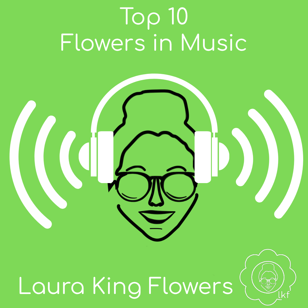 Top Ten Flowers In Music