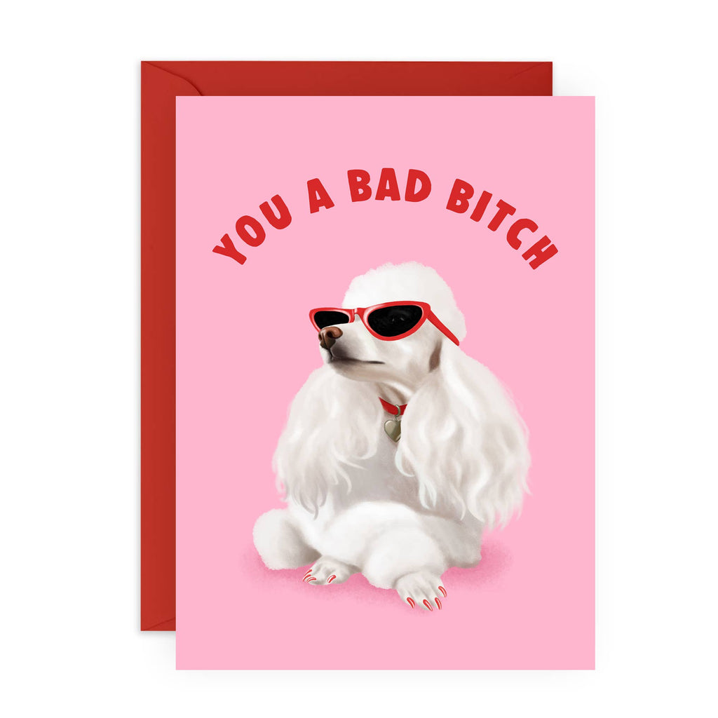 YOU A BAD BITCH Funny Card: Rectangle A6 (4.1 x 5.8")