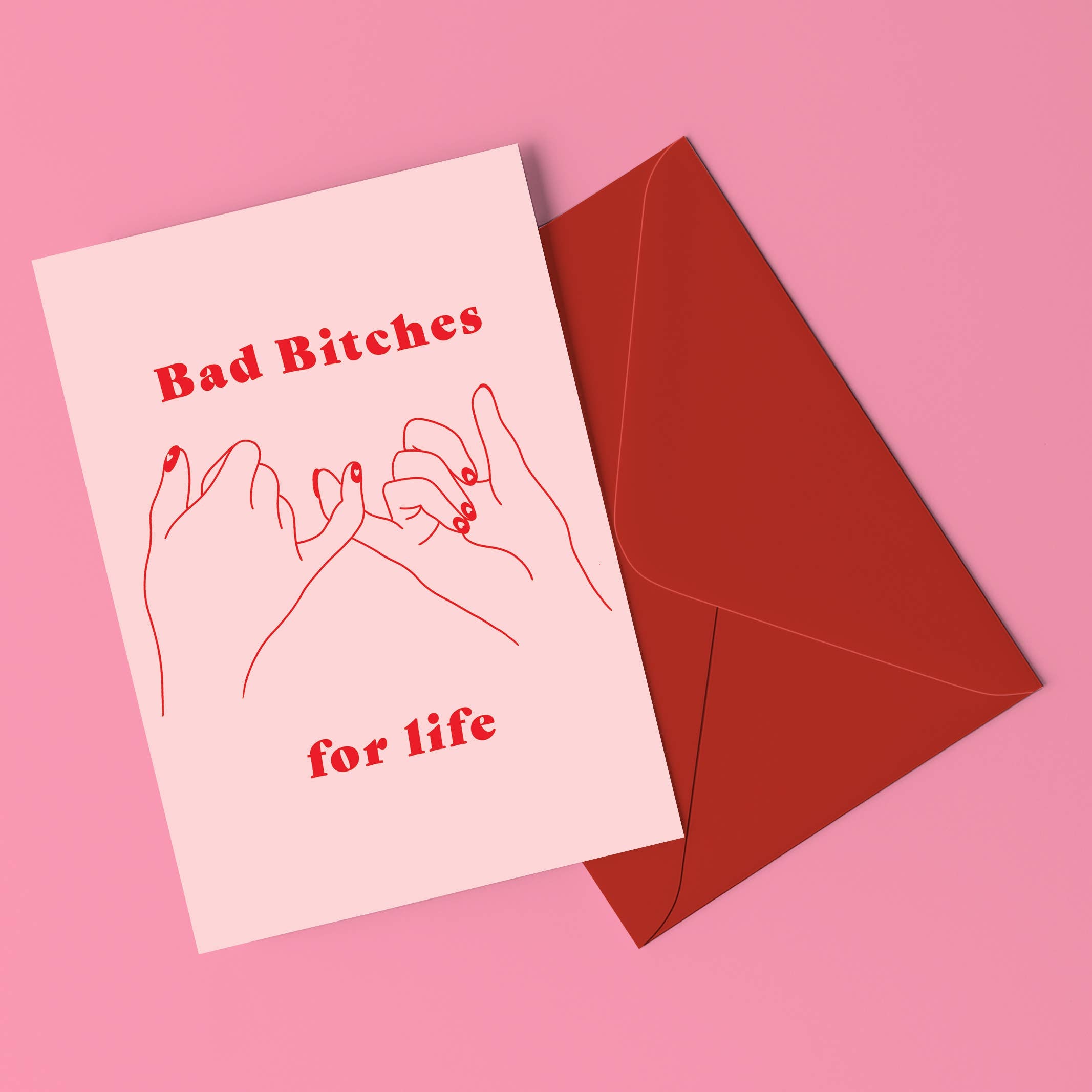 BAD BITCHES FOR LIFE Card: Rectangle A6 (4.1 x 5.8")