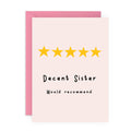 DECENT SISTER Funny Birthday Card for Sister: Rectangle A6 (4.1 x 5.8")