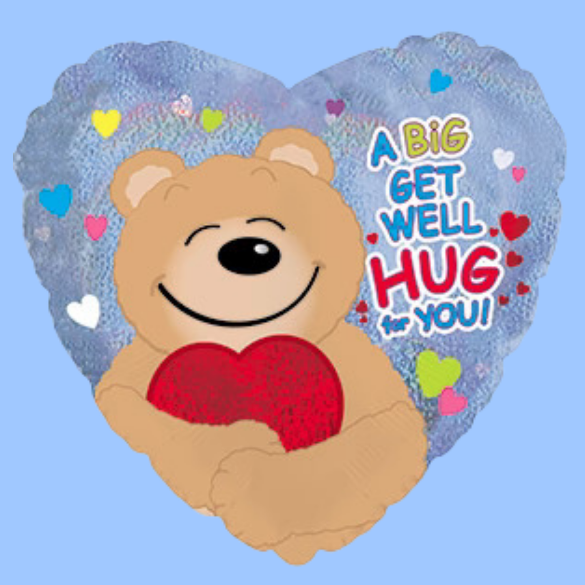 A heart-shaped foil balloon featuring a smiling brown teddy bear hugging a red heart, with the text 'A BIG GET WELL HUG for YOU!' on a light blue background.