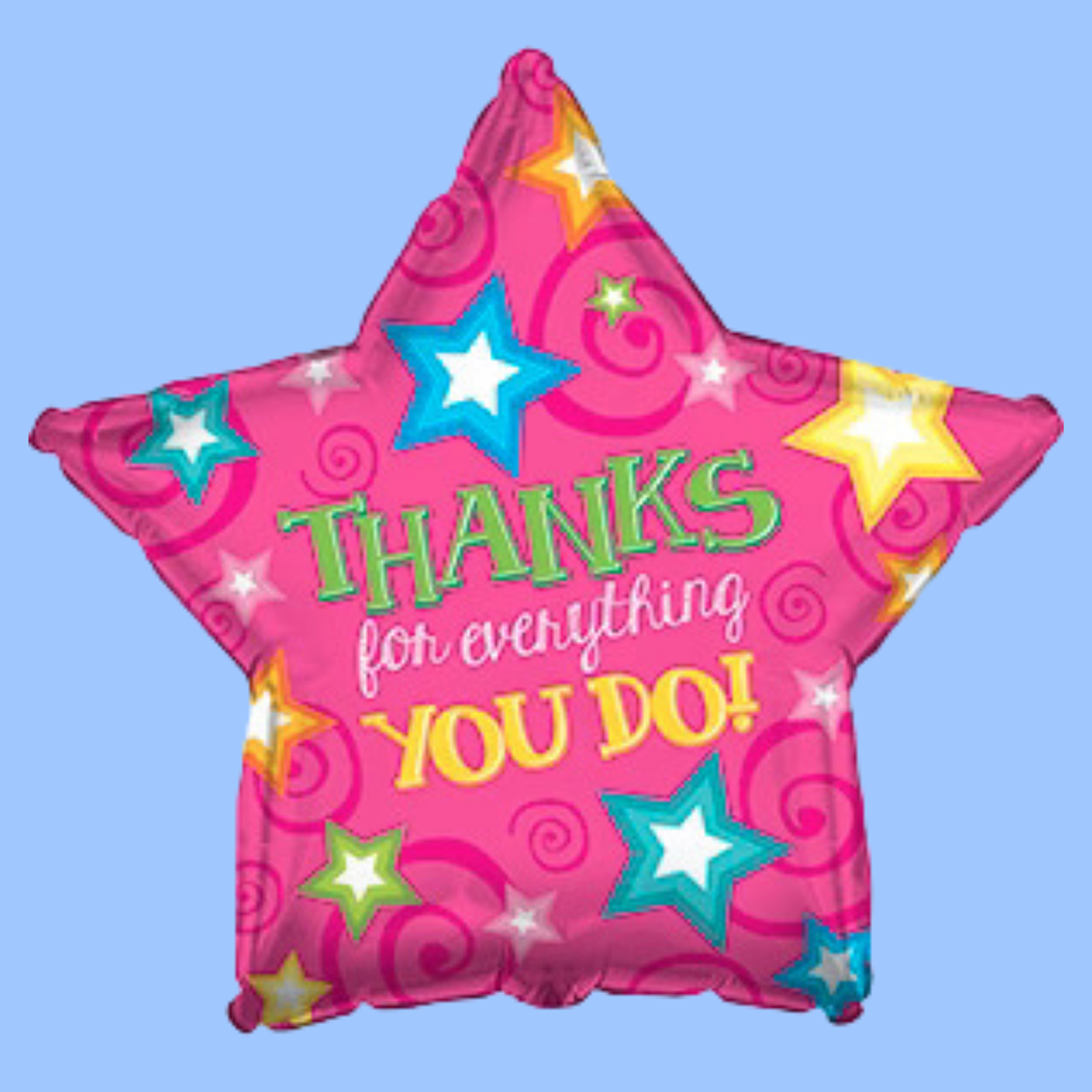 A pink star-shaped foil balloon with the text 'THANKS for everything YOU DO!' in green, white, and yellow lettering, decorated with blue, yellow, and white stars and pink swirls, shown against a light blue background.