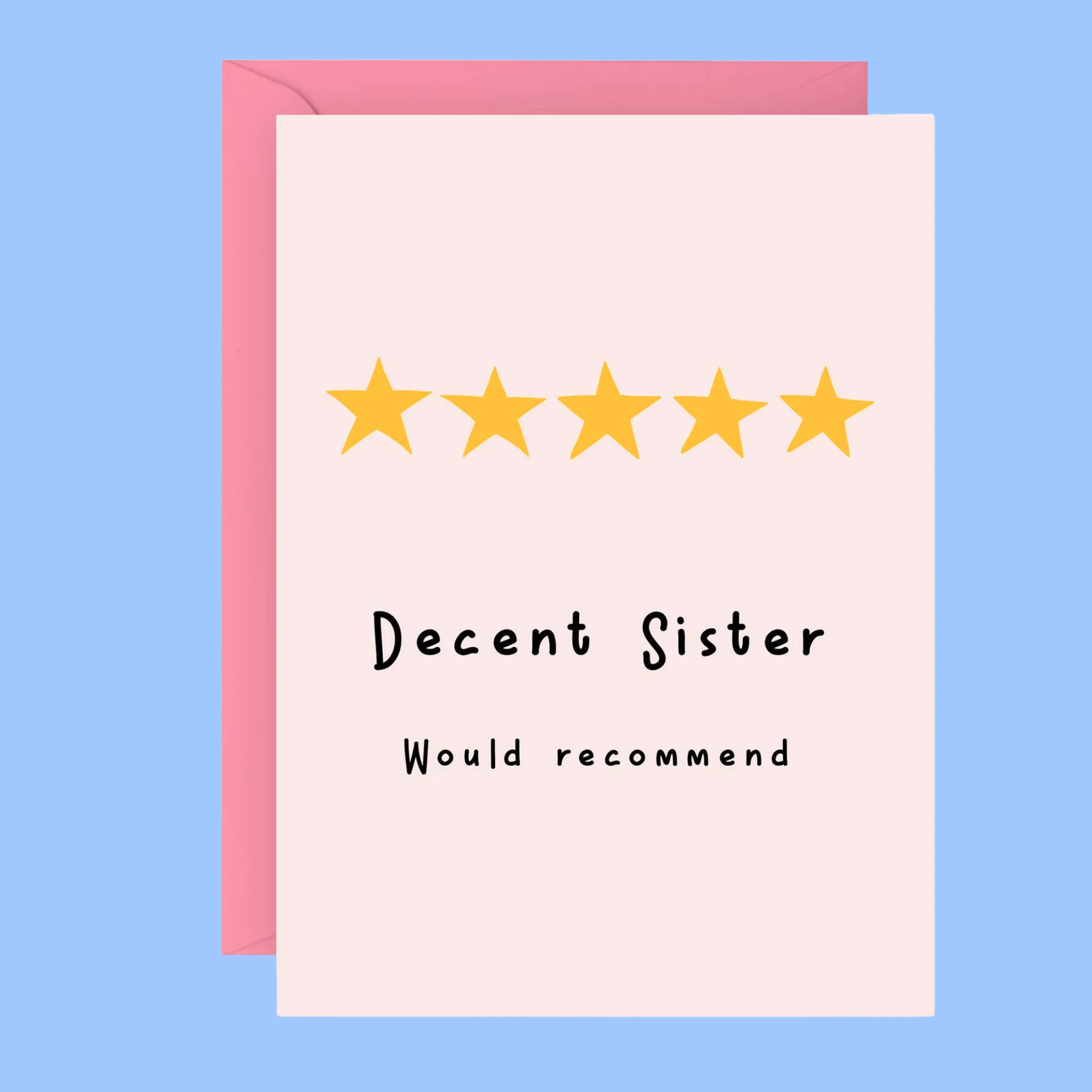 A pink greeting card with a five-star rating graphic and the text 'Decent Sister Would recommend', shown with a pink envelope behind it on a light blue background.