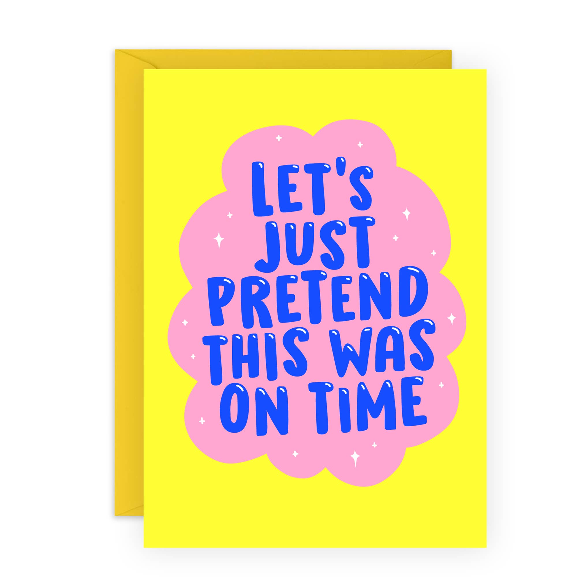 LET’S JUST PRETEND THIS WAS ON TIME Funny Card